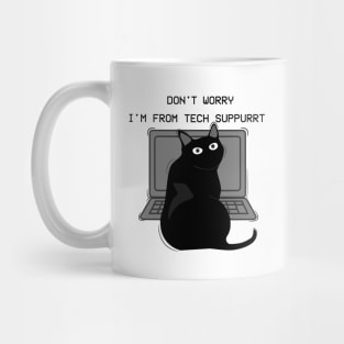 Don't worry I'm From Tech support funny cat lovers gift. Mug